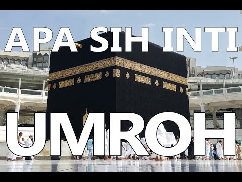 Video umroh itu apa Video umroh itu apa