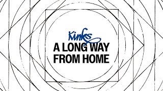 Watch Kinks A Long Way From Home video