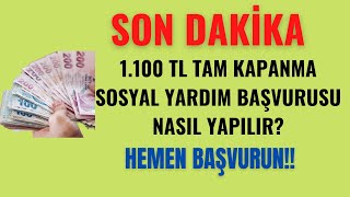 SON DAKİKA 1100 TL YARDIM BAŞVURULARI BAŞLADI - TAM KAPANMA SOSYAL YARDIM 2021