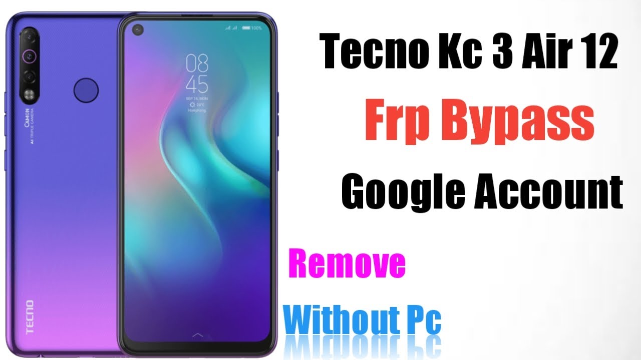 Tecno kc 3 air 12 frp bypass without Pc Tecno kc 3 air 12 frp bypass without Pc