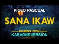 SANA IKAW - Piolo Pascual 🎙️ [ KARAOKE ] 🎶