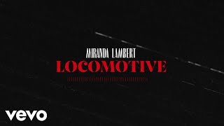 Watch Miranda Lambert Locomotive video