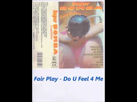 Fair Play - Do U Feel 4 Me