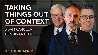 Taking Things Out Of Context Prager And Carolla Jordan Peterson