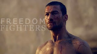 Spartacus Blood and Sand (TRIBUTE) || Freedom Fighters Spartacus Blood and Sand (TRIBUTE) || Freedom Fighters
