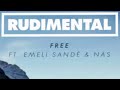 Rudimental - Free feat. Emeli Sandé (Remix ft. Nas) [Official Audio]