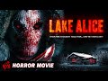 LAKE ALICE | Horror Thriller | Free Full Movie