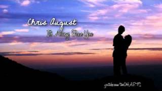Watch Chris August Its Always Been You video