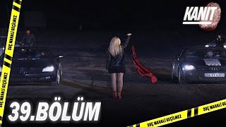 Kanit 39.Bölüm - Full Bölüm