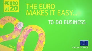 #EUROat20: The euro makes it easy to do business