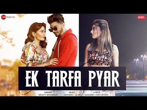 Ek-Tarfa-Pyar-Lyrics-Srishti-Bhandari