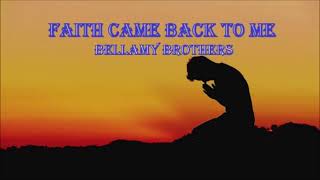 Watch Bellamy Brothers Faith Came Back To Me video