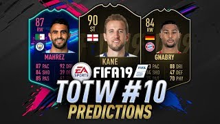 Fifa 19 Totw 10 Prediction If Kane, If Salah, Sif Mahrez, Fifa 19 Team Of The Week 10