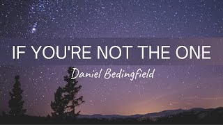 Watch Daniel Bedingfield If Youre Not The One video