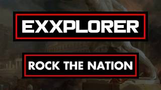 Watch Exxplorer Rock The Nation video