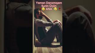 Yaman Darıxmışam Sənin Üçün Ana