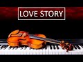 Love Story - Piano Violin (Extended) - 💕 Most Beautiful Relaxation