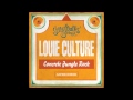 Louie Culture - Concrete Jungle Rock (prod by Silly Walks Discotheque 2009)