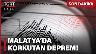 Malatya Battalgazide 4.3 Şiddetinde Korkutan Deprem - Tgrt Haber