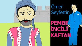 Pembe İnci̇li̇ Kaftan Ömer Seyfettin