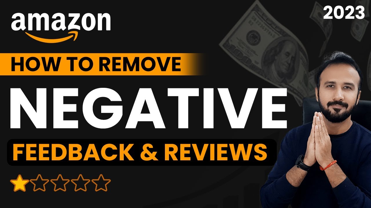 How to Remove Negative Feedback & ReviewsAmazon Seller How to Remove Negative Feedback & ReviewsAmazon Seller