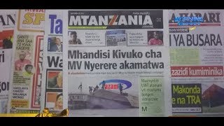 Magazeti Fidia Kwa Waliofiwa Na Majeruhi Mv Nyerere Na Simba, Yanga Mbwembwe Zaanza