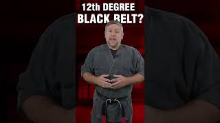 12th Degree Black Belt? | ART OF ONE DOJO