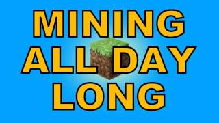 Watch Miracle Of Sound Mining All Day Long video