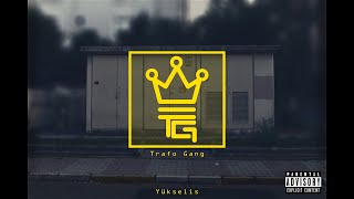 Trafo Gang - Yükseliş