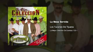 Watch Los Tucanes De Tijuana La Mesa Servida video
