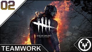TEAMWORK | Dead By Daylight | 02