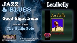 Watch Leadbelly (Good Night) Irene video