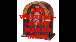 Watch Weavers Study War No More video