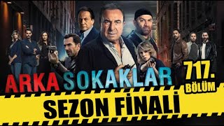 Arka Sokaklar 717. Bölüm Full Hd Sezon Fi̇nali̇