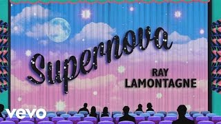 Watch Ray Lamontagne Supernova video