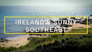 Irelands Sunny South East, Wexford Part I
