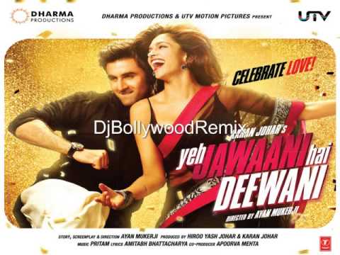 Badtameez Dil REMIX Song - Yeh Jawaani Hai Deewani