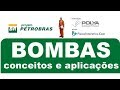 Bombas - Conceitos e Aplicações - Revisão Petrobrás