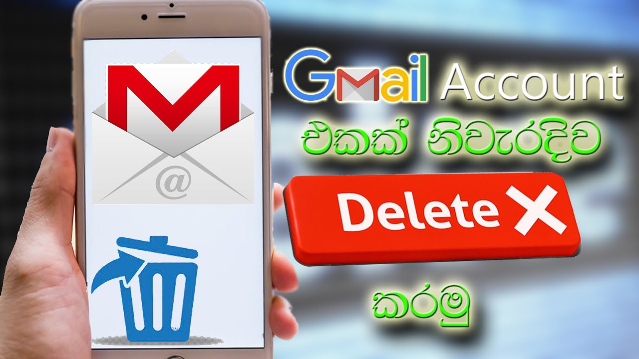 How to delete gmail account sinhala. How to delete gmail account sinhala.