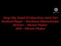 Song: Hey Gopal Krishna Karu Aarti Teri Lyrics