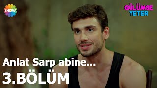 Gülümse Yeter 3.Bölüm | \