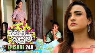 Nikini Kusum | Episode 248 | 30th August 2024