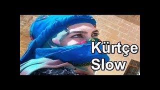 Kürtçe karışık slow şarkılar ~ 1saat 57 dakika