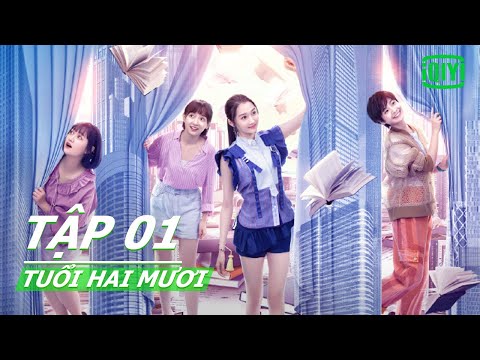 Câu chuyện về tình yêu và sự trưởng thành của bốn cô gái | Tuổi Hai Mươi Tập 01 | iQiyi Vietnam