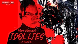 Idol Lies - A Short Film By Marc Massive