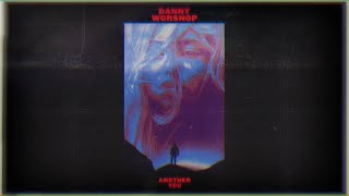 Watch Danny Worsnop Another You video