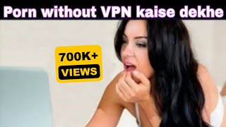 Porn  kaise dekhe | Hindi porn | Banned  | How to watch porn s