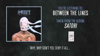 Watch I The Mighty Between The Lines video