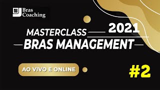 #2 Master Class Bras Management 2021 | Sábado Tarde