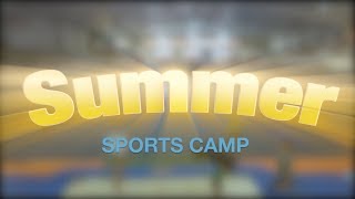 Summer Camp Week 3 Hightlights Video 1080